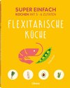 Buchcover Super Einfach Flexitarische Küche