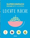 Buchcover Super Einfach Leichte Küche