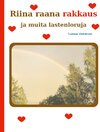 Buchcover Riina raana rakkaus ja muita lastenloruja