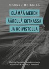 Buchcover Elämää meren äärellä Kotkassa ja Koivistolla