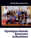 Buchcover Opettajan elämää Suomessa ja Ruotsissa