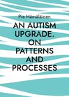 Buchcover An Autism Upgrade. On Patterns and Processes
