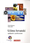 Buchcover Ucimo hrvatski, Wir lernen Kroatisch: Tl.1 Lehr- und Übungsbuch. Vesna Kosovac, Vida Lukic