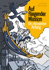 Buchcover Auf fliegender Mission 1 - Ein stürmischer Anfang