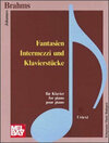 Buchcover Fantasien, Intermezzi und Klavierstücke