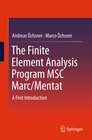 Buchcover The Finite Element Analysis Program MSC Marc/Mentat