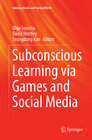 Buchcover Subconscious Learning via Games and Social Media