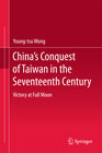 Buchcover China’s Conquest of Taiwan in the Seventeenth Century