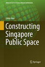 Buchcover Constructing Singapore Public Space