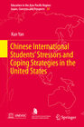 Buchcover Chinese International Students’ Stressors and Coping Strategies in the United States