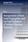 Buchcover Manipulation of Near Field Propagation and Far Field Radiation of Surface Plasmon Polariton