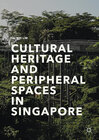 Buchcover Cultural Heritage and Peripheral Spaces in Singapore