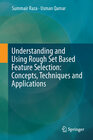 Buchcover Understanding and Using Rough Set Based Feature Selection: Concepts, Techniques and Applications