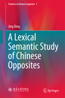 Buchcover A Lexical Semantic Study of Chinese Opposites