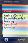 Buchcover Analysis of Survival Data with Dependent Censoring