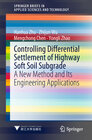 Buchcover Controlling Differential Settlement of Highway Soft Soil Subgrade