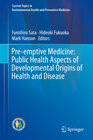 Buchcover Pre-emptive Medicine: Public Health Aspects of Developmental Origins of Health and Disease