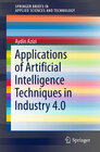 Buchcover Applications of Artificial Intelligence Techniques in Industry 4.0