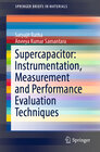 Buchcover Supercapacitor: Instrumentation, Measurement and Performance Evaluation Techniques