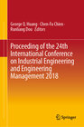 Buchcover Proceeding of the 24th International Conference on Industrial Engineering and Engineering Management 2018