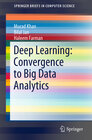 Buchcover Deep Learning: Convergence to Big Data Analytics
