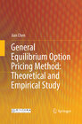 Buchcover General Equilibrium Option Pricing Method: Theoretical and Empirical Study