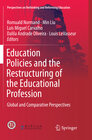Buchcover Education Policies and the Restructuring of the Educational Profession