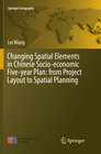 Buchcover Changing Spatial Elements in Chinese Socio-economic Five-year Plan: from Project Layout to Spatial Planning