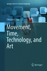 Buchcover Movement, Time, Technology, and Art