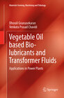 Buchcover Vegetable Oil based Bio-lubricants and Transformer Fluids