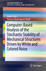 Buchcover Computer-Based Analysis of the Stochastic Stability of Mechanical Structures Driven by White and Colored Noise