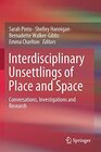 Buchcover Interdisciplinary Unsettlings of Place and Space: Conversations, Investigations and Research