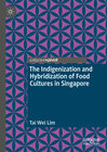 Buchcover The Indigenization and Hybridization of Food Cultures in Singapore
