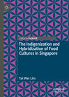 Buchcover The Indigenization and Hybridization of Food Cultures in Singapore