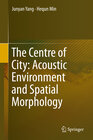Buchcover The Centre of City: Acoustic Environment and Spatial Morphology