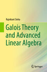 Buchcover Galois Theory and Advanced Linear Algebra