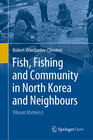Buchcover Fish, Fishing and Community in North Korea and Neighbours