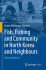 Buchcover Fish, Fishing and Community in North Korea and Neighbours