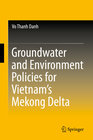 Buchcover Groundwater and Environment Policies for Vietnam’s Mekong Delta
