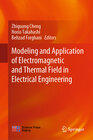 Buchcover Modeling and Application of Electromagnetic and Thermal Field in Electrical Engineering