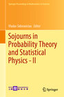 Buchcover Sojourns in Probability Theory and Statistical Physics - II