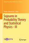 Buchcover Sojourns in Probability Theory and Statistical Physics - III