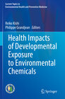Buchcover Health Impacts of Developmental Exposure to Environmental Chemicals