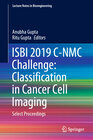 Buchcover ISBI 2019 C-NMC Challenge: Classification in Cancer Cell Imaging