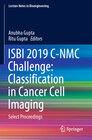 Buchcover ISBI 2019 C-NMC Challenge: Classification in Cancer Cell Imaging