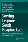Buchcover Sowing Legume Seeds, Reaping Cash