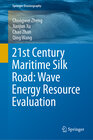 Buchcover 21st Century Maritime Silk Road: Wave Energy Resource Evaluation