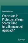 Buchcover Concussion in Professional Team Sports: Time for a Harmonised Approach?
