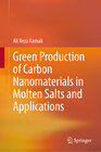 Buchcover Green Production of Carbon Nanomaterials in Molten Salts and Applications