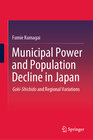 Buchcover Municipal Power and Population Decline in Japan